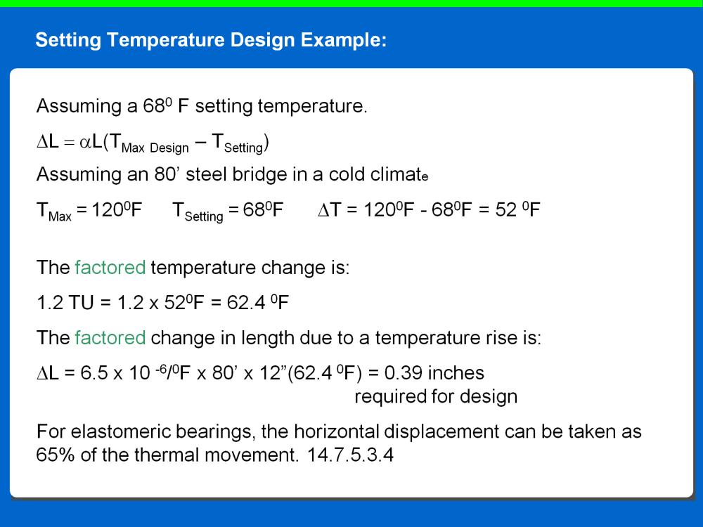 This slide outlines the factored lengthening of the bridge due to a temperature rise.