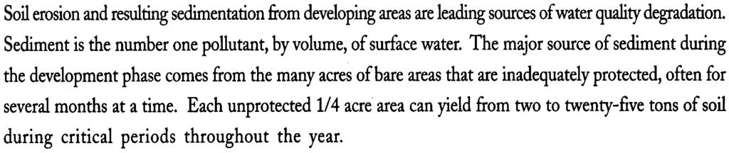 The major source of sediment during the development phase comes from the many acres ofbare