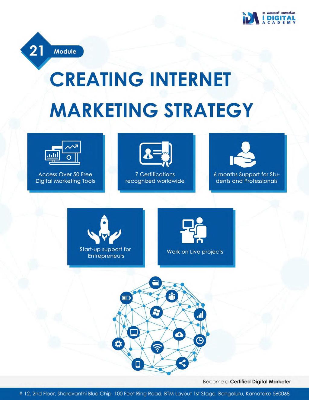 Q aieeue;,& <1Pi5ild~ 21 Module CREATING INTERNET MARKETING STRATEGY Access Over 50 Free Digital Marketing Tools 7 Certifications recognized worldwide 6