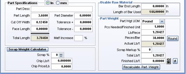 Material Calculator Figure 4b.22 Material Calculator Note: The field definitions here will vary dependent on raw material shape selected during quote setup.