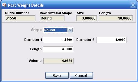 Figure 4b.29 Part Weight Details The fields retrieved for material removal are automatically populated according to the shape selected from the drop down menu.