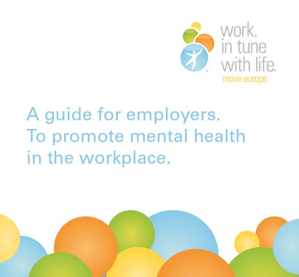 Guide for employers Importance of MH for a successful business What can employers do to promote MH and prevent stress? What can employers do to support and retain people with MH problems?
