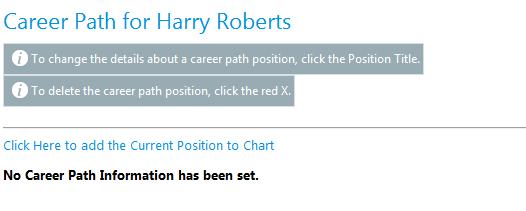 The career path is shown in a chain which is put in sequence according to the target date. 2.2.1 Opening the Career Path To get access to the Career Path, go to My Details > Planning > Career Path.