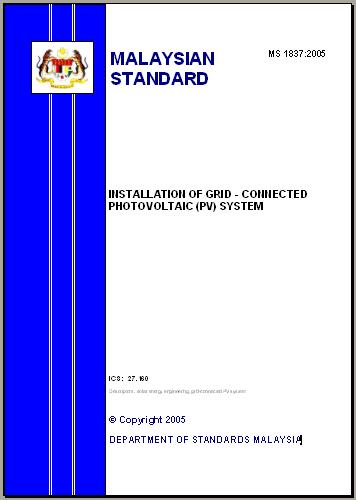 PV related standards and guidelines Power system study determine point of connection by national utilities MS 1837: 2010 (1st rev)- Installation of grid-connected PV Sytsem outlines the standards