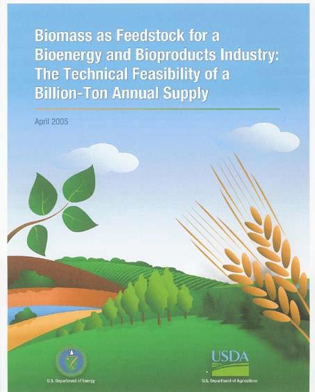 Biomass Feedstock Billion ton study (USDA/DOE) Agriculture: Corn