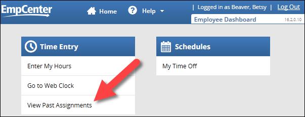 Viewing Past Assignments If you have changed assignments (jobs), you will not see your timesheets from past assignments using the pay period navigation on the My Time Entry screen.