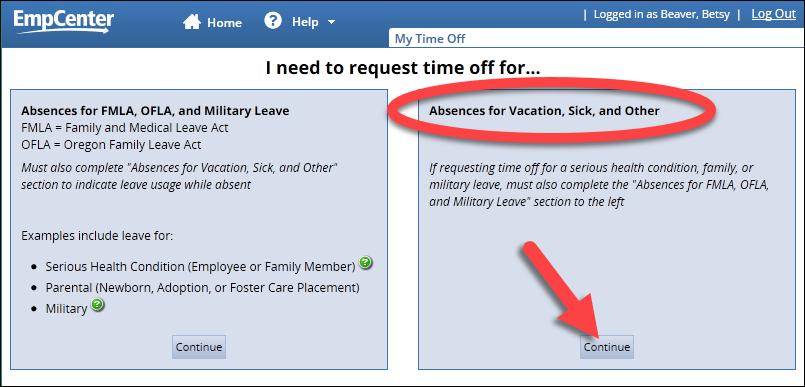 3. Select Continue under Absences for Vacation, Sick, and Other: For additional information on protected leave absences (FMLA, OFLA, and Military), see the Protected Leave User Guide. 4.