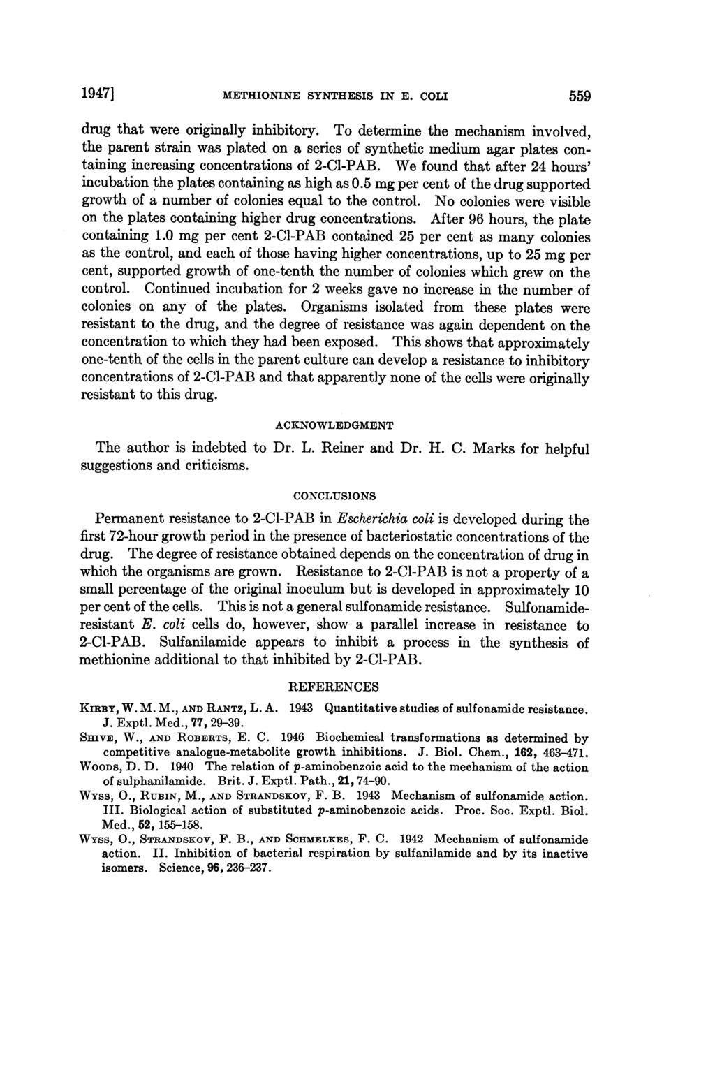 19471 METHIONINE SYNTHESIS IN E. COLI 559 drug that were originally inhibitory.