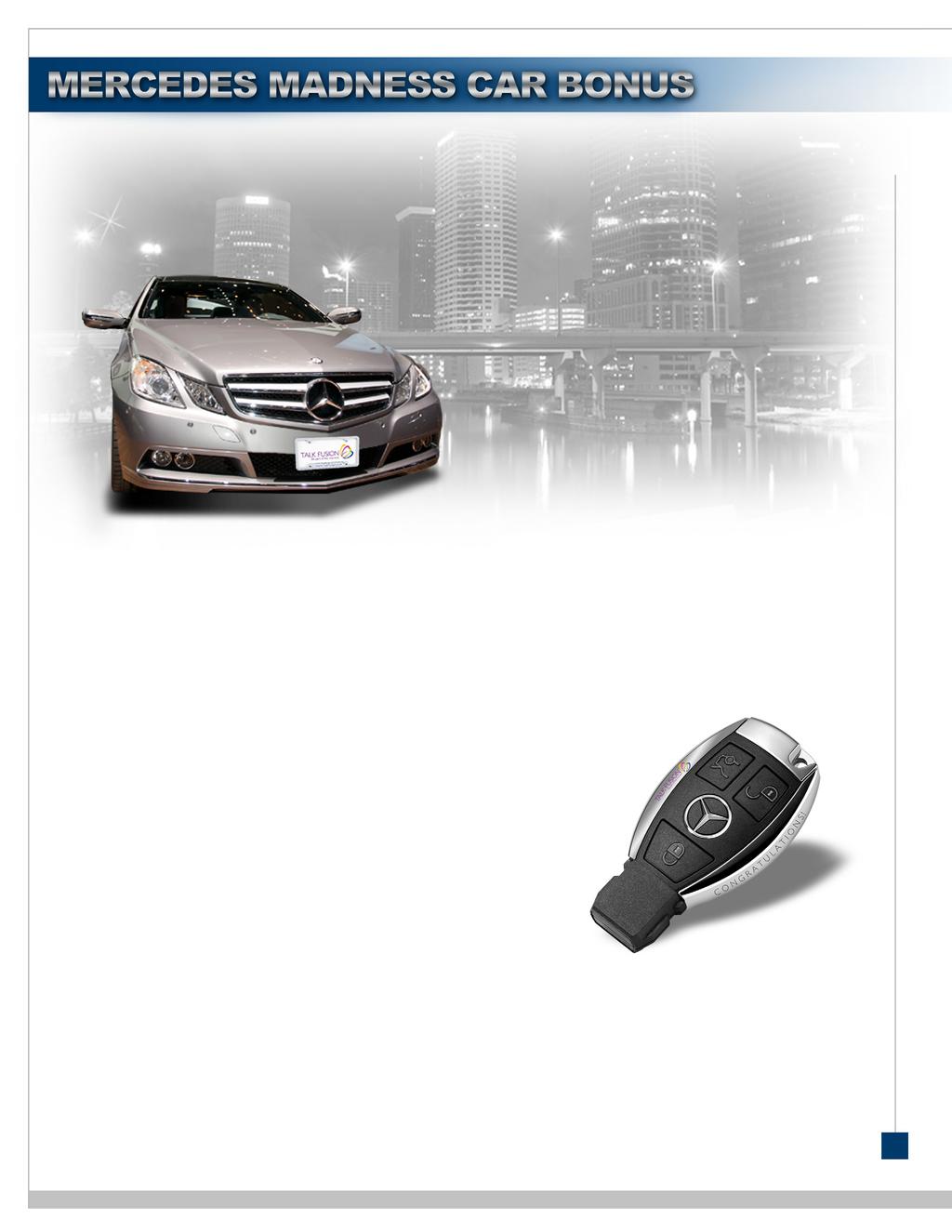 Talk Fusion rewards your efforts and celebrates your success by paying for you to drive a brand-new Mercedes-Benz.