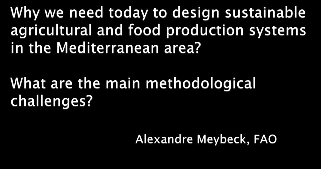1 st Mediterranean Forum Designing Sustainable Agriculture and Food Production