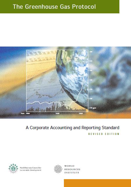Protocols for Corporate Accounting Provides guidance for preparing GHG Emissions Inventory Accounting and