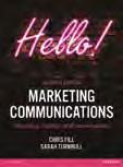 Marketing Communications: discovery, creation and conversations, 7e Chris Fill & Sarah Turnbull 9781292092614 2016 760pp Paperback 49.99 ebook: 9781292093833 40.