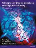 Direct Marketing Principles of Direct, Database and Digital Marketing, 5e Alan Tapp, Ian Whitten & Matthew Housden 9780273756507 2013 576pp Paperback 50.99 ebook: 9780273756521 40.