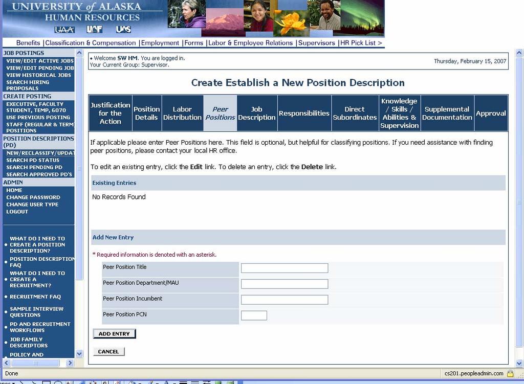 Peer Positions This is an optional field to identify positions that are peer to the one being created. If a peer position exists, click the Add New Entry button.