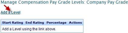 Compensation Dashboard, Continued Manage Pay Grades, (continued) Save your pay grade and then click Levels
