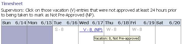 One other option for supervisors is to mark vacation entries (V-8) as Not Preapproved.