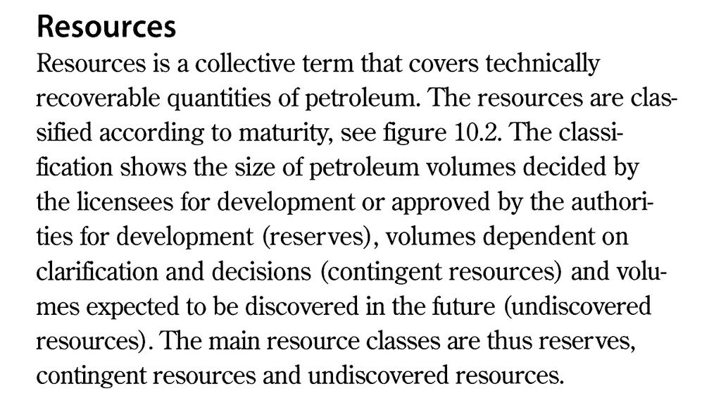 Resources and Reserves Plan for Development and Operation (PDO) describes the development of a petroleum (oil and gas) deposit.