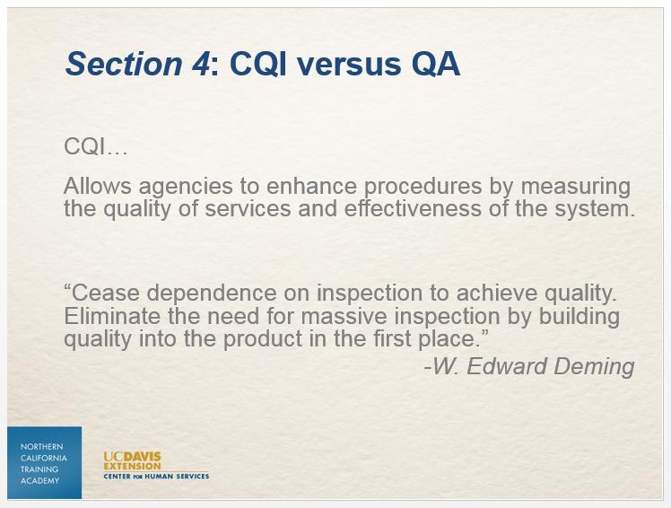 Slide 16 In contrast, the theory underlying the CQI process is that better fidelity to casework process and quality standards is associated with a measurable effect on child and family level outcomes.
