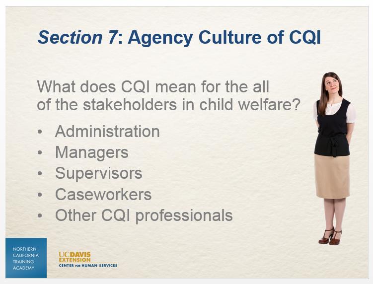 Slide 28 Another key component to effective CQI is clarity regarding the roles of the stakeholders at all levels.