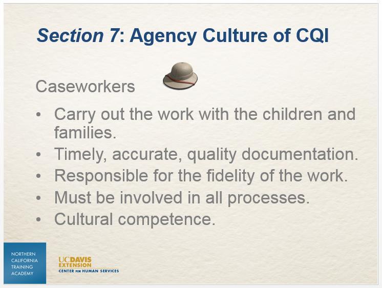 Slide 32 Caseworkers: Of course, CQI is not possible without the caseworkers.