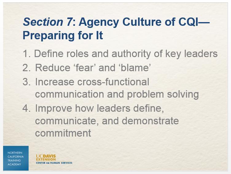 Slide 35 As champions of CQI work, administrators must reflect CQI principles in the values and mission of their agencies, communicating a set of expectations for using evidence to make lasting,