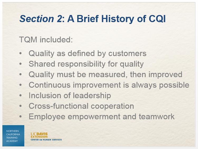 Slide 7 The original concept of TQM included the following tenets: Quality is defined by the customers. Everyone is responsible for continuously improving quality.