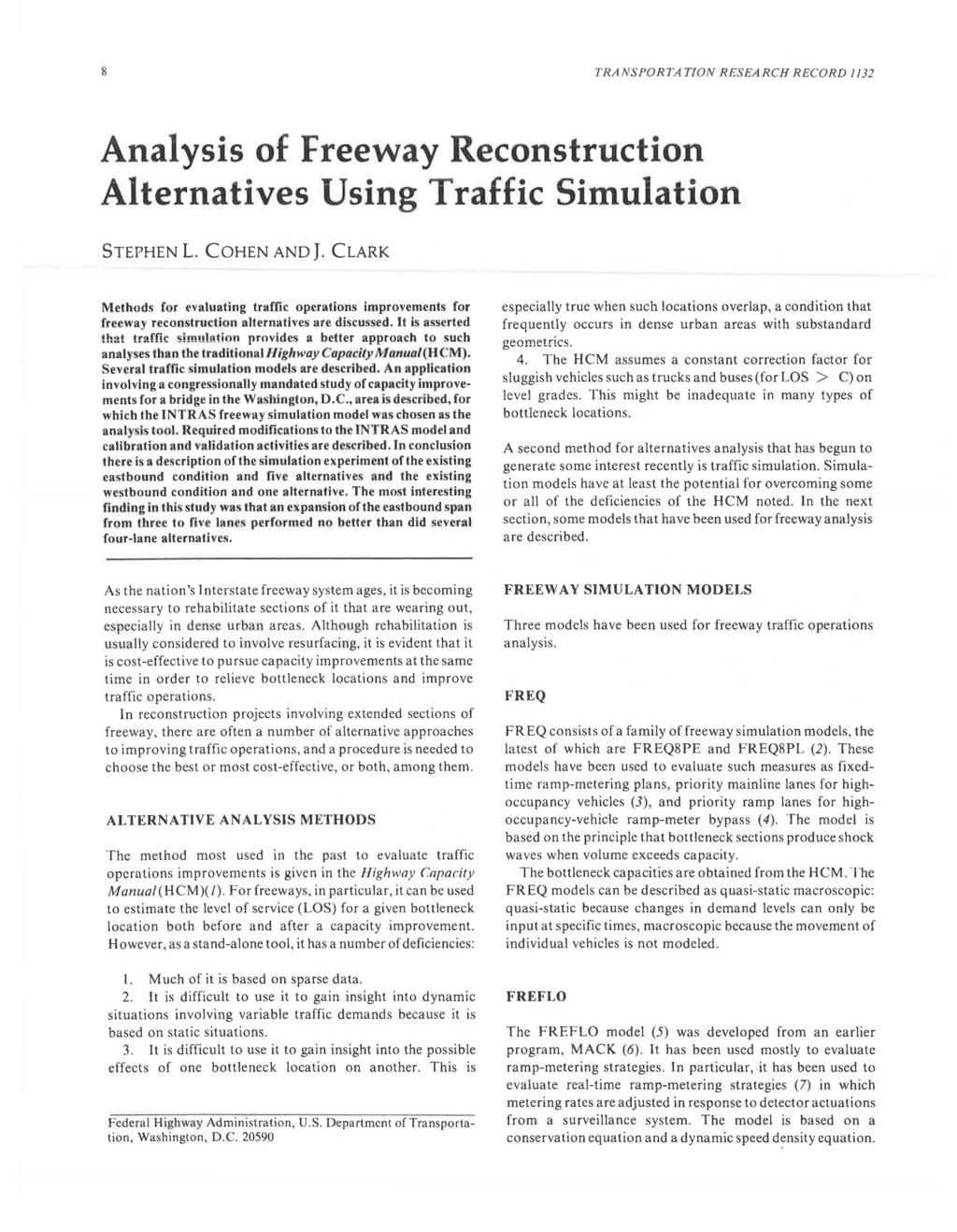 8 TRANSPORTATION RESEARCH RECORD l/32 Analysis of Freeway Reconstruction Alternatives Using Traffic Simulation STEPHEN L. COHEN AND J.