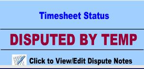 If subsequent to raising this dispute the information filled in on the Timesheet is altered, and the Timesheet is confirmed again by the Client, then you will receive notification of this so that you