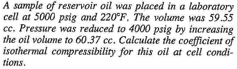 The Coefficient of Isothermal Compressibility of Oil (Co): Above bubble point pressure Example 8-4 (McCain book, page