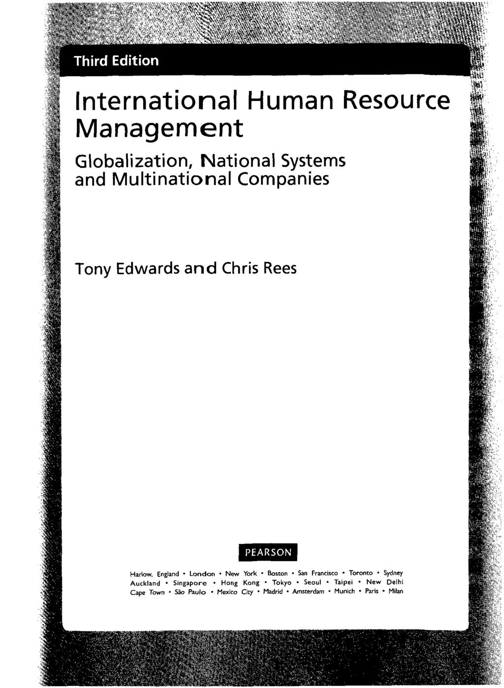 Third Edition International Human Resource Management Globalization, National Systems and Multinational Companies PEARSON Harlow, England London New York Boston