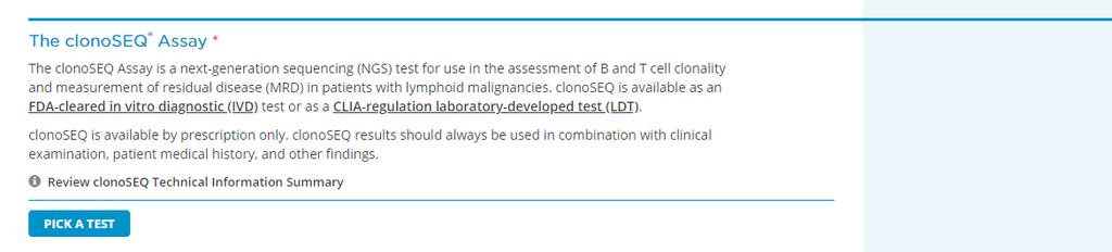 For a new (not previously tested) patient, the Clonality (ID) Test should be ordered first.