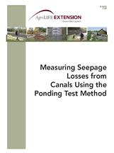 PAGE 7 Recent Publications B 6218 Measuring Seepage Losses from Canals Using the Ponding Test Measuring seepage loss rates is one of the best ways to prioritize canals for maintenance and