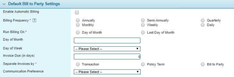 Managing Billing Entities Page 141 The Default Bill to Party Settings panel includes settings that will be applied to all new and existing bill to parties that are set to use the default