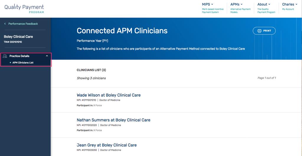 Connected APM Clinicians If your practice includes clinicians who participate in a MIPS APM (other than a Shared Savings Program ACO), these clinicians will be identified on a Connected APM Clinician