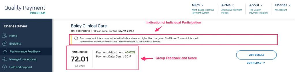 If you have EIDM permissions to view performance feedback for a practice that submitted data at both the group and individual level, you will see the final score and payment adjustment based on the