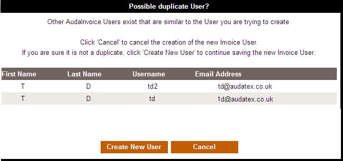 5.1.3.2 Add User - Existing User Found When adding a new user, AudaInvoice automatically checks if the user already exists.