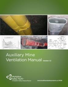 Information and Resources WSN - Auxiliary Mine Ventilation Manual http://www.workplacesafetynorth.ca/products 2014, 182 pp.