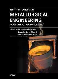 Recent Researches in Metallurgical Engineering - From Extraction to Forming Edited by Dr Mohammad Nusheh ISBN 978-953-51-0356-1 Hard cover, 186 pages Publisher InTech Published online 23, March, 2012