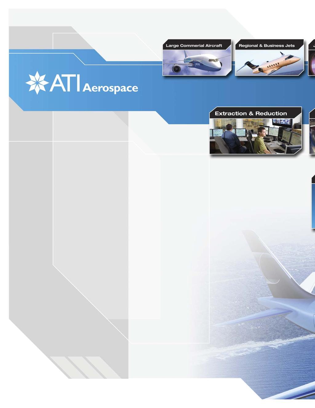 Unsurpassed Manufacturing Capabilities The rising use of composites in the coming generations of commercial airliners is increasing the use of titanium and titanium alloys, with the global demand for