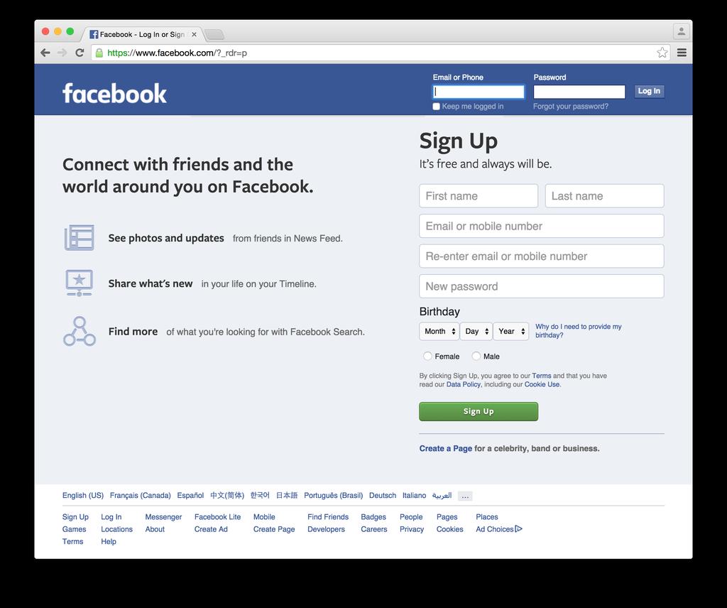 Facebook Sign up: You need your first and last name, email, password, and birthdate Follow the prompts to add information about yourself to make it easier for people who may know you to find your