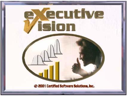 Spotlight on Products: Executive Vision Quality Suite Executive Vision Executive Vision is a suite of Quality tools that help organizations monitor and improve their processes.