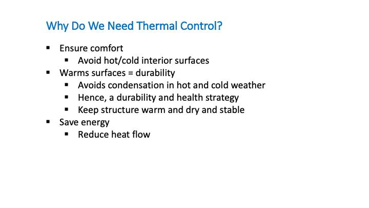 The biggest reason for thermal control is not energy savings but occupant comfort. A building should serve its occupants in the first place, before addressing economic issues.