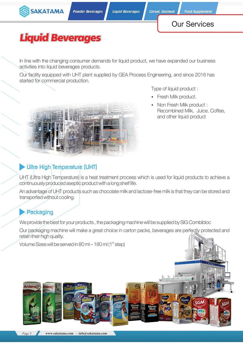 ~ SAKATAMA Liquid Beverages Our Services In line with the changing consumer demands for liquid product, we have expanded our business activities into liquid beverages products.
