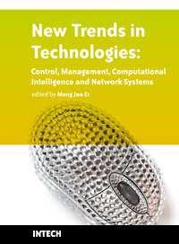 New Trends in Technologies: Control, Management, Computational Intelligence and Network Systems Edited by Meng Joo Er ISBN 978-953-307-213-5 Hard cover, 438 pages Publisher Sciyo Published online 02,