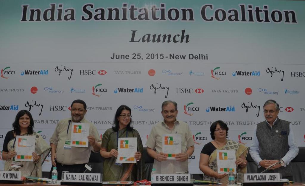 25 June 2015 India Sanitation Coalition was launched at FICCI, New Delhi by Shri Birendra Singh, Hon ble Minister of Drinking Water and Sanitation and Smt.