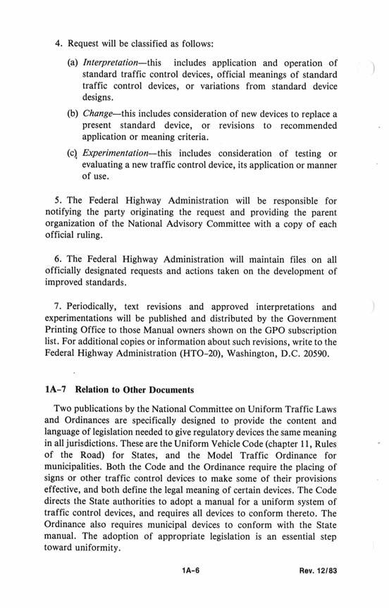 4. Request will be classified as follows: (a) Interpretation-this includes application and operation of standard traffic control devices, official meanings of standard traffic control devices, or