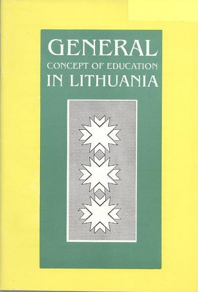 Principles of Lithuanian Education Humanism, Democracy, In-culturing, Renewal (Openness).