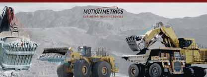 COMPANY PROFILE-PAID ADVERTISEMENT With today s mining industry facing tough challenges, Motion Metrics offers innovative solutions putting safety and cost-effectiveness at the forefront.