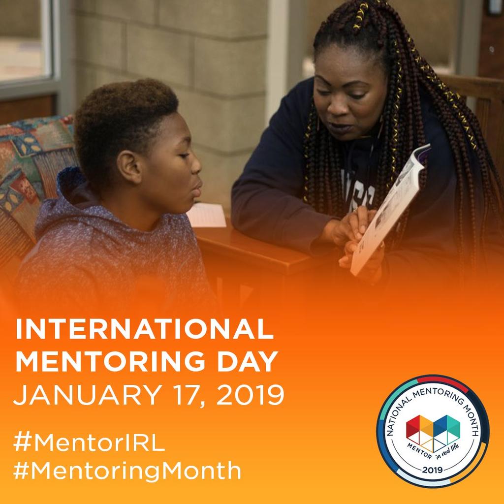 National Mentoring Month Calendar January 4, 2019 I Am a Mentor Day January 17, 2019 International Mentoring Day January 21, 2019 Dr.