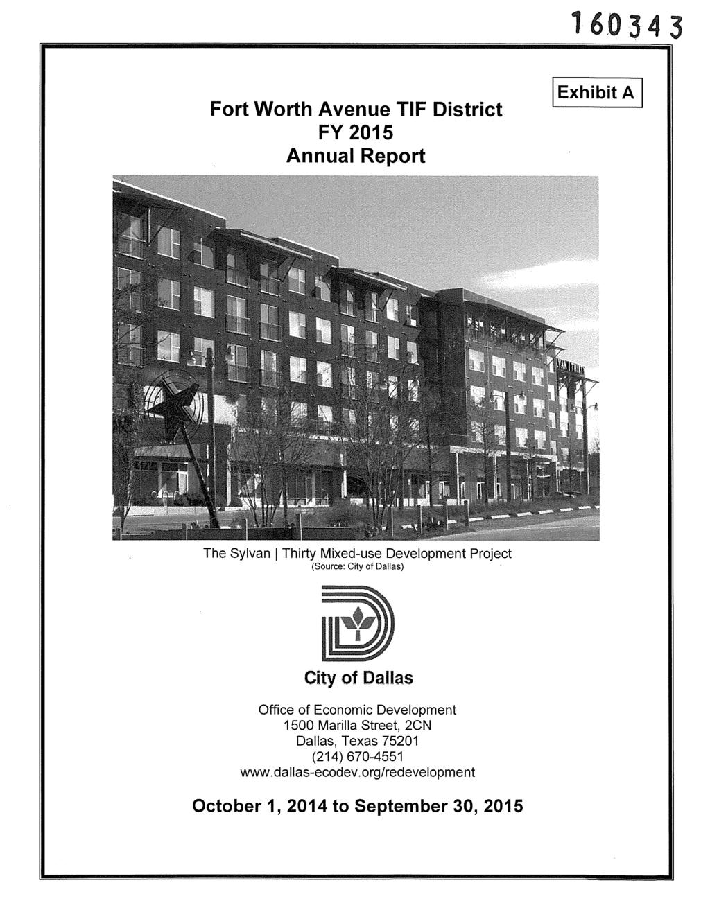 Fort Worth Avenue TIF District FY2015 Annual Report Exhibit A The Sylvan I Thirty Mixed-use Development Project (Source: City of Dallas) Cfty of Dallas
